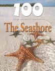 100 Things You Should Know about the Seashore (100 Things You Should Know About... (Mason Crest)) By Steve Parker, Camilla de La Bedoyere (Consultant) Cover Image