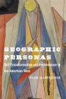 Geographic Personas: Self-Transformation and Performance in the American West Cover Image