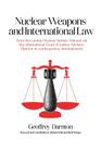 Nuclear Weapons and International Law: From the London Nuclear Warfare Tribunal via the International Court of Justice Advisory Opinion to Contemporar Cover Image