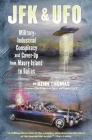 JFK & UFO: Military-Industrial Conspiracy and Cover Up from Maury Island to Dallas By Kenn Thomas Cover Image