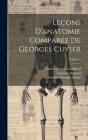 Leçons D'anatomie Comparée De Georges Cuvier; Volume 1 By Georges Cuvier, Frédéric Georges Cuvier, Constant Duméril Cover Image