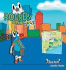 Roundy and Friends - Boston: Soccertowns Libro 8 en Español = Soccertowns Book By Andrés Varela, Germán Hernández (Co-Producer), Carlos Felipe Gonzalez (Illustrator) Cover Image