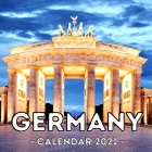 Germany 2021 Calendar: Cute Gift Idea For Germany Lovers Men And Women By Comfortable Jelly Press Cover Image