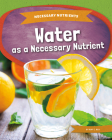 Water as a Necessary Nutrient Cover Image