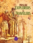 Muslim Explorers & Travelers Cover Image