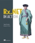 Rx.NET in Action: With examples in C# By Tamir Dresher Cover Image
