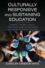 Culturally Responsive and Sustaining Education: Framing Diversity, Equity, and Social Justice Education in a Local to Global Context By Cameron White (Editor) Cover Image