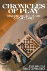 Chronicles of Play: Unveiling the Rich History of Board Games Cover Image