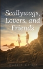 Scallywags, Lovers, and Friends Cover Image