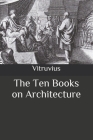 The Ten Books on Architecture By Vitruvius Cover Image