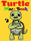 Turtle Maze Book: For Kids And Adults, 32 Turtle Mazes High Quality, With Solutions For All Mazes, Be Smart, ENJOY Cover Image