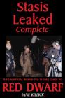 Stasis Leaked Complete: The Unofficial Behind the Scenes Guide to Red Dwarf By Jane Killick Cover Image