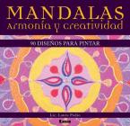 Mandalas - armonía y creatividad: 90 diseños para pintar By Dr. Laura Podio Cover Image