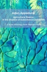Agricultural Reason in the Shadow of Subsistence Capitalism: A Rural Ontology from Western India By Arjun Appadurai Cover Image