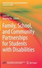 Family, School, and Community Partnerships for Students with Disabilities By Lusa Lo (Editor), Yaoying Xu (Editor) Cover Image
