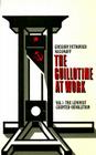 The Guillotine at Work Vol. 1: The Leninist Counter-Revolution By Gregory Petrovich Maximoff Cover Image