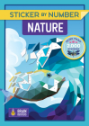 Sticker by Number Nature: Sticker by Number By Cottage Door Press (Editor) Cover Image