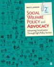 Social Welfare Policy and Advocacy: Advancing Social Justice Through Eight Policy Sectors Cover Image
