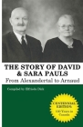 The Story of David and Sara Pauls By Elfrieda Dick (Compiled by), Jadon Dick (Editor) Cover Image