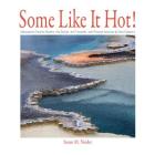 Some Like It Hot!: Yellowstone's Geysers and Hot Springs By Susan M. Neider (Photographer) Cover Image