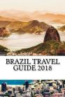 Brazil Travel Guide 2018 Cover Image
