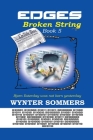Edges: Broken String: Book 5 By Wynter Sommers Cover Image