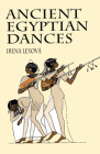 Ancient Egyptian Dances By Irena Lexová Cover Image