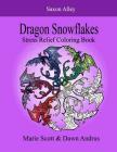 Dragon Snowflakes: Stress Relief Coloring Book Cover Image