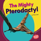 The Mighty Pterodactyl By Percy Leed Cover Image