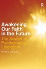 Awakening our Faith in the Future: The Advent of Psychological Liberalism Cover Image