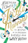 Table Manners: How to Behave in the Modern World and Why Bother Cover Image