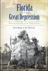 Florida in the Great Depression: Desperation and Defiance By Nick Wynne, Joe Knetsch Cover Image