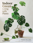 Indoor Green: Living with Plants Cover Image