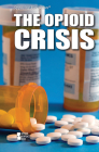 The Opioid Crisis (Opposing Viewpoints) Cover Image