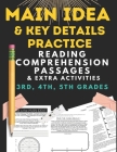 Main Idea and key details practice: READING COMPREHENSION PASSAGES & EXTRA ACTIVITIES 3rd, 4th & 5th grade By Marcy Christine Fair Cover Image
