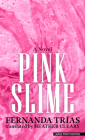 Pink Slime By Tras Fernanda, Heather Cleary Cover Image