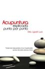 Acupuntura Explicada Punto Por Punto By Luo Lijuan Cover Image
