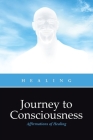 Journey to Consciousness: Affirmations of Healing By Healing Cover Image