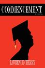 Commencement By Lawrence Cherry Cover Image