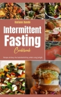 Intermittent Fasting Cookbook: Recipes to Keep You Satisfied All Day while Losing Weight By Keriann Bando Cover Image