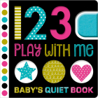 123 Play with Me By Christie Hainsby, Rosemary Bolt (Illustrator), Annie Simpson (Illustrator) Cover Image