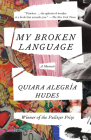 My Broken Language: A Memoir By Quiara Alegría Hudes Cover Image