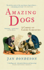 Amazing Dogs: A Cabinet of Canine Curiosities Cover Image