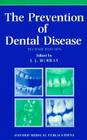 The Prevention of Dental Disease (Oxford Medical Publications) Cover Image