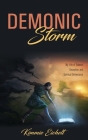 Demonic Storm: My Life of Satanic Deception and Spiritual Deliverance By Kimmie Eichelt Cover Image