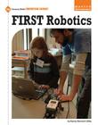 First Robotics (21st Century Skills Innovation Library: Makers as Innovators) By Nancy Benovich Gilby Cover Image