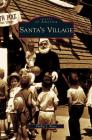 Santa's Village By Phillip L. Wenz Cover Image