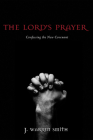 The Lord's Prayer By J. Warren Smith Cover Image