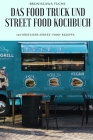 Das Food Truck Und Street Food Kochbuch By Bronislawa Fuchs Cover Image