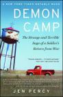 Demon Camp: The Strange and Terrible Saga of a Soldier's Return from War By Jennifer Percy Cover Image